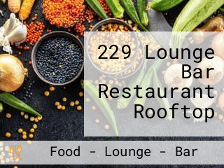 229 Lounge Bar Restaurant Rooftop