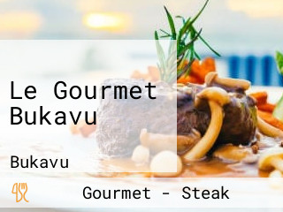 Le Gourmet Bukavu