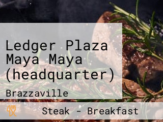 Ledger Plaza Maya Maya (headquarter)