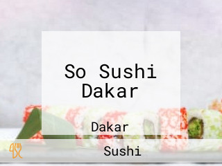 So Sushi Dakar